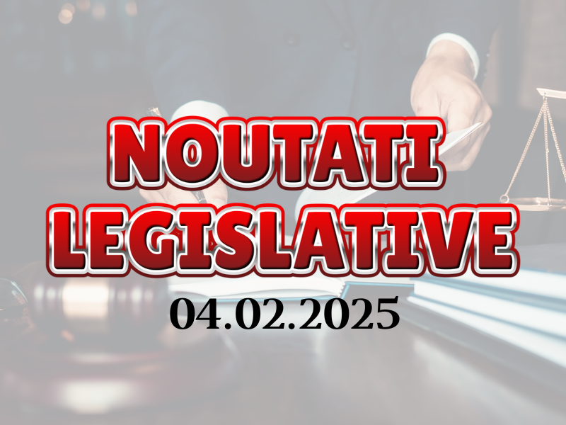 noutati-legislative-04-02-2025